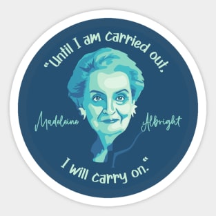 Madeleine Albright Portrait and Quote Sticker